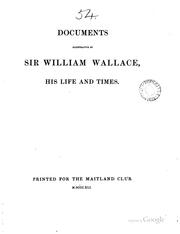 Cover of: Documents illustrative of sir William Wallace, his life and times [ed. by J ...