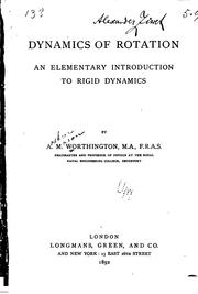 Cover of: Dynamics of Rotation: An Elementary Introduction to Rigid Dynamics by Arthur Mason Worthington, Arthur Mason Worthington