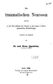 Cover of: Die traumatischen Neurosen, nach den in der Nervenklinik der Charité in den letzten 5 Jahren ...