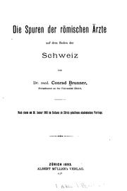 Cover of: Die Spuren der römischen Ärzte auf dem Boden der Schweiz