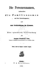 Cover of: Die Personennamen: Inbesondere die Familiennamen und ihre Entstehungsarten ... by August Friedrich Pott
