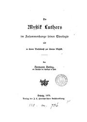 Cover of: Die Mystik Luthers im Zusammenhange seiner Theologie und in ihrem Verhältniss zur älteren Mystik by Hermann Hering