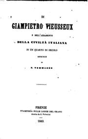 Cover of: Di Giampietro Vieusseux e dell'andamento della civiltà italiana in un quarto di secolo: memorie by Niccolò Tommaseo