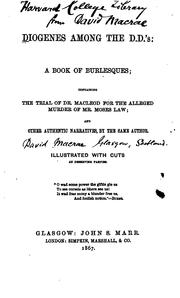 Cover of: Diogenes Among the D.D.'s: a Book of Burlesques: Containing the Trial of Dr. Macleod for the ...
