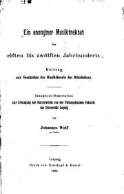 Cover of: Ein anonymer Musiktraktat des elften bis zwölften Jahrhunderts by Johannes Wolf