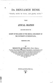 Dr. Benjamin Rush ...: The Annual Oration Delivered Before the Society of .. by Meredith Clymer