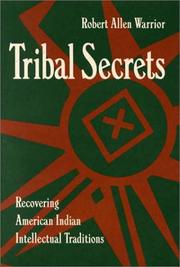 Cover of: Tribal secrets: recovering American Indian intellectual traditions