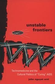 Cover of: Unstable frontiers: technomedicine and the cultural politics of "curing" AIDS