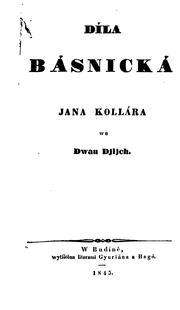 Cover of: Díla básnická Jana Kollára by Ján Kollár
