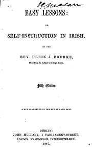 Cover of: Easy lessons: or, Self-instruction in Irish by Ulick Joseph Bourke