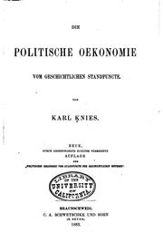 Cover of: Die politische Oekonomie vom geschichtlichen Standpuncte: vom ...