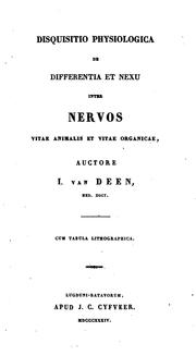 Cover of: Disquisitio physiologica de differentia et nexu inter nervos vitae animalis et vitae organicae by Isaac van Deen