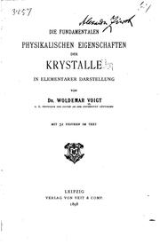 Cover of: Die fundamentalen physikalischen Eigenschaften der Krystalle in elementarer ... by Woldemar Voigt