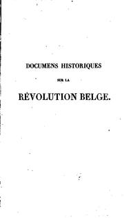 Documens historiques sur la révolution belge by Adolphe Bartels