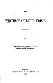 Cover of: Die wirthschaftliche Krisis by Wilhelm Oechelhaeuser