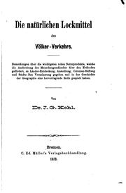 Cover of: Die natürlichen Lockmittel des Völker-Verkehrs by Johann Georg Kohl