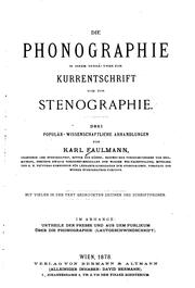 Cover of: Die Phonographie in ihrem Verhaltniss zur Kurrentschrift und zur Stenographie: Drei Popular ...