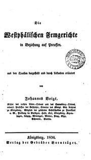 Cover of: Die westphälischen Femgerichte in Beziehung auf Preussen