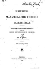 Cover of: Einführung in die Maxwell'sche Theorie der Elektricität: Mit einem ...