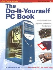 Cover of: The Do-It-Yourself PC Book: An Illustrated Guide to Upgrading and Repairing Your PC