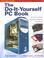 Cover of: The Do-It-Yourself PC Book