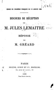 Cover of: Discours de réception de m. Jules Lemaître