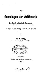 Cover of: Die Grundlagen der Arithmetik: Eine logisch mathematische Untersuchung über den Begriff der Zahl by Gottlob Frege
