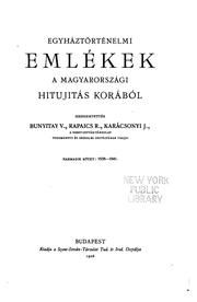 Cover of: Egyháztőrténelmi emlékek a magyarországi hitujitás korából by Vincze Bunyitay, Vincze Bunyitay