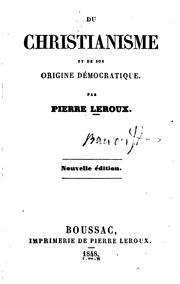 Cover of: Du Christianisme et de son origine démocratique