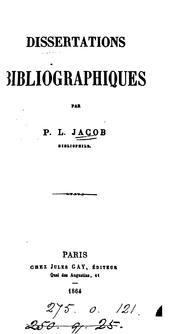 Cover of: Dissertations bibliographiques, par P.L. Jacob