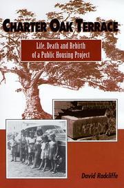 Cover of: Charter Oak Terrace: Life, Death and Rebirth of a Public Housing Project