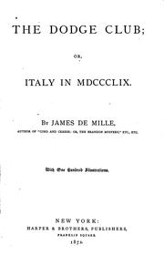 Cover of: The Dodge Club: Or, Italy in MDCCCLIX by James De Mille, James De Mille