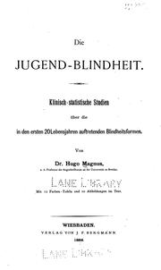 Cover of: Die Jugend-Blindheit: Klinisch-statistische Studien über die in den ersten 20lebensjahren ...