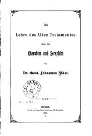 Cover of: Die Lehre des alten Testamentes über die Cherubim und Seraphim by Johannes Nikel