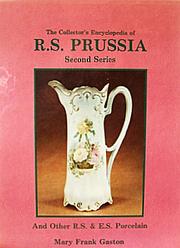 Cover of: The Collector's Encyclopedia of R.S. Prussia Second Series by Mary Frank Gaston