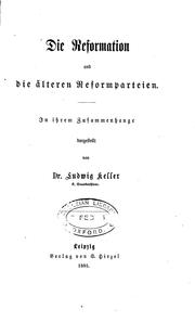 Cover of: Die Reformation und die älteren Reformparteien: In ihrem Zusammenhange ... by Ludwig Keller
