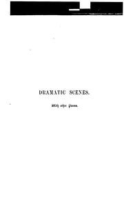 Cover of: Dramatic Scenes: With Other Poems, Now First Printed