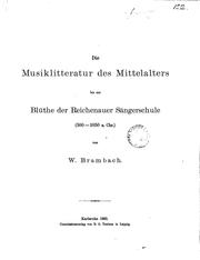 Cover of: Die Musiklitteratur des Mittelalters bis zur Blüthe der Reichenauer Sängerschule by Wilhelm Brambach