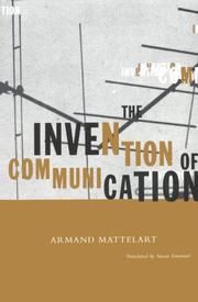 Cover of: The invention of communication by Armand Mattelart