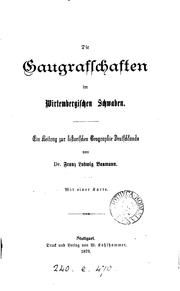Cover of: Die Gaugrafschaften im wirtembergischen Schwaben