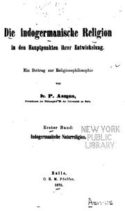 Cover of: Die indogermanische Religion in den Hauptpunkten ihrer Entwickelung: Ein Beitrag zur ...