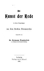 Cover of: Die Kunst der Rede in ihren Hauptzügen an den reden Bismarcks