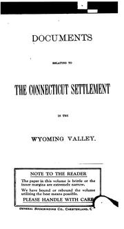 Cover of: Documents Relating to the Connecticut Settlement in the Wyoming Valley