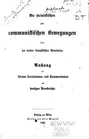 Cover of: Die socialistischen und communistischen Bewegungen seit der dritten französischen Revolution ...