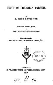 Cover of: Duties of Christian parents, tr. by lady C. Bellingham by Ambroise Matignon