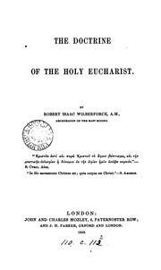 Cover of: The doctrine of the holy eucharist by Robert Isaac Wilberforce