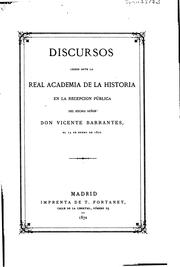 Cover of: Discursos leídos ante la Real Academia de la historia en la recepción pública