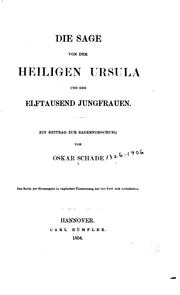 Cover of: Die Sage von der Heiligen Ursula und den elftausend Jungfrauen: Ein Beitrag zur Sagenforschung