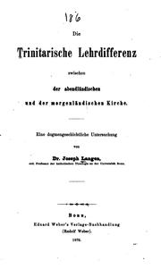 Cover of: Die trinitarische Lehrdifferenz zwischen der Abendlandischen und der morgenlandischen Kirche ...