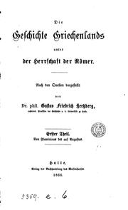 Die Geschichte Griechenlands unter der Herrschaft der Römer by Gustav Friedrich Hertzberg